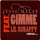 Jessi Malay Feat. Lil Scrappy - Gimme